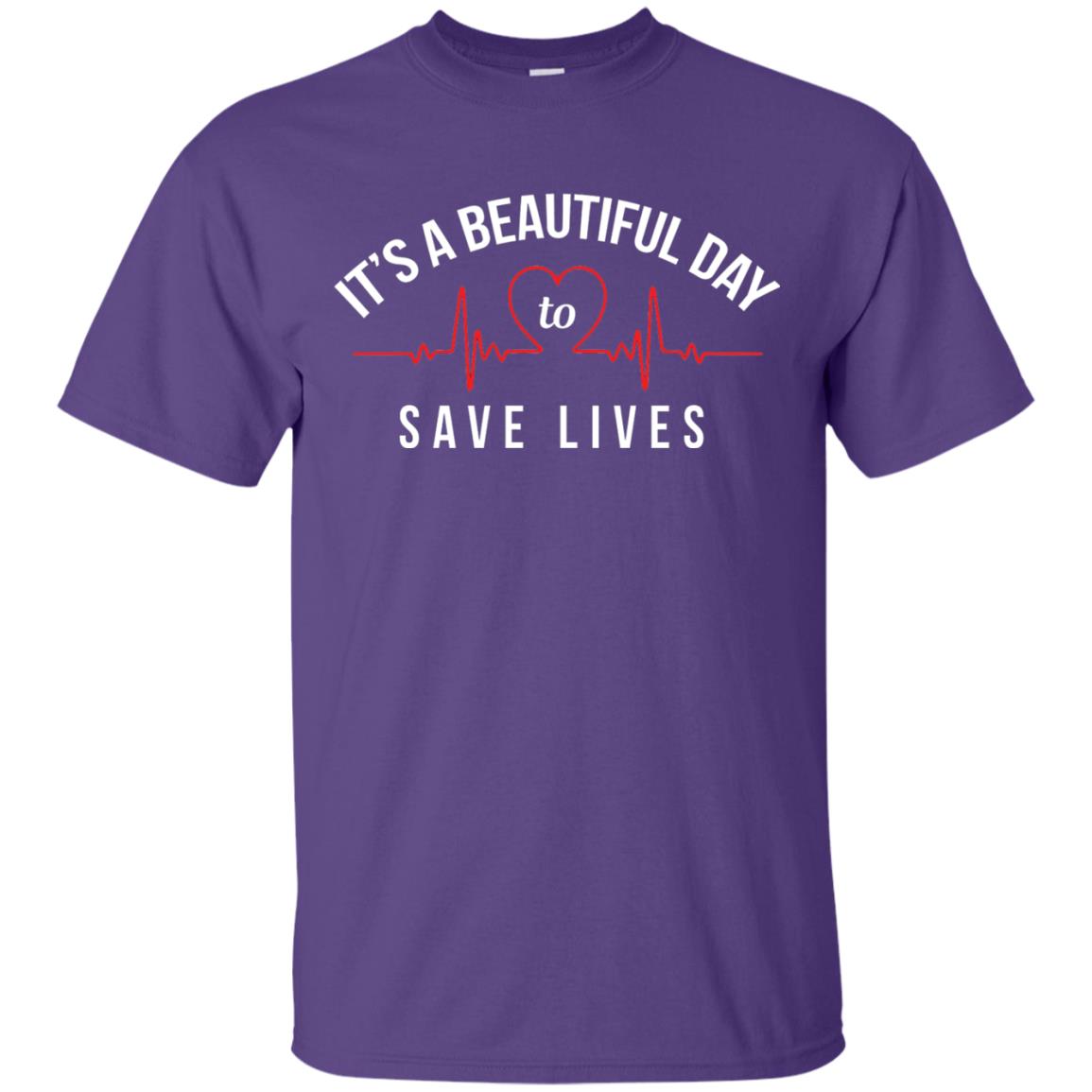Its A Beautiful Day To Save Lives Doctor T-shirt Purple