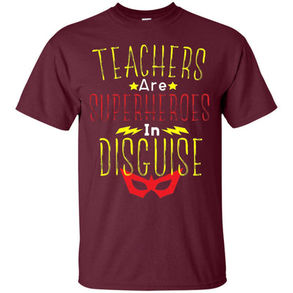 Teacher Super Hero In Disguise T-shirt Teacher Maroon