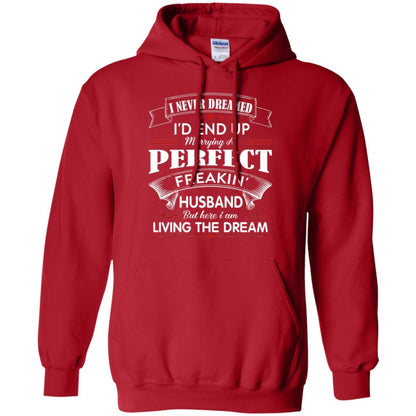 Wife T-shirt I Never Dreamed I_d End Up Marrying Perfect Freakin Husband Red