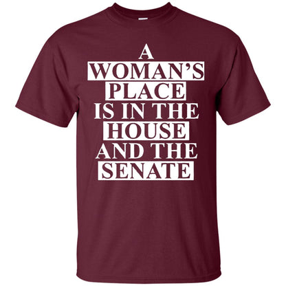 A Woman_s Place Is In The House And The Senate T-shirt Maroon