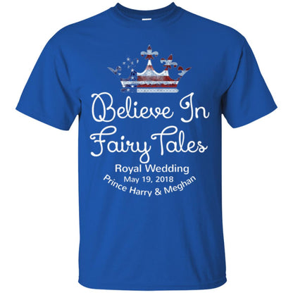 Royal Wedding Viewing Tshirt Believe In Fairy Tales 2018 Royal