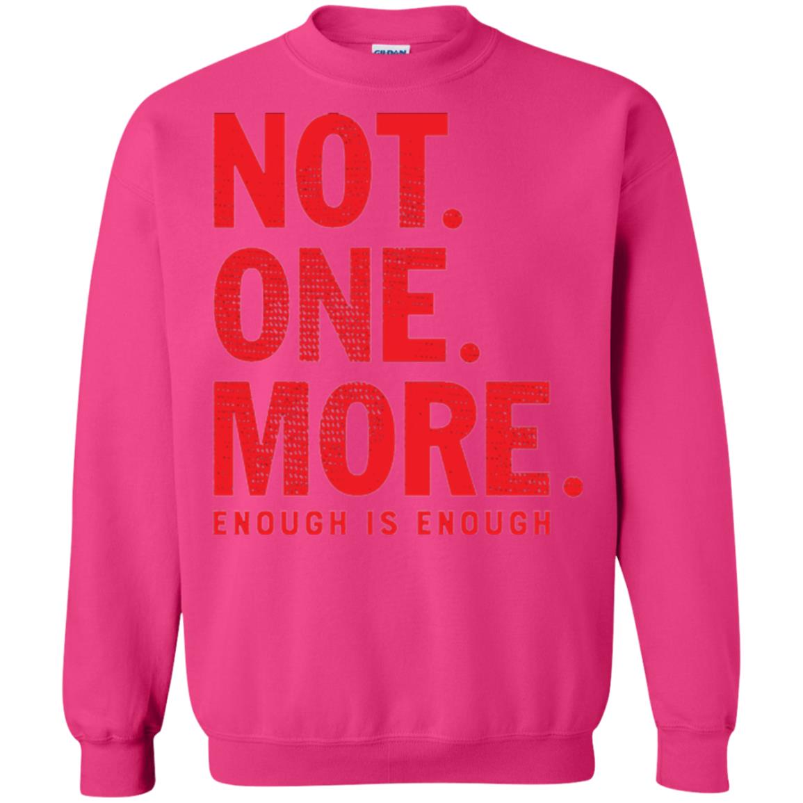 Not One More Enough Is Enough Anti Gun T-shirt Heliconia