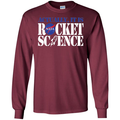 Nasa Actually It Is Rocket Science Scientist T-shirt Maroon