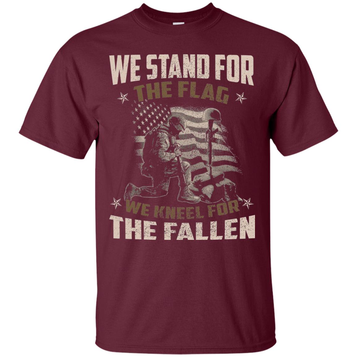 Veteran T-shirt We Stand For The Flag, We Kneel For The Fallen Maroon