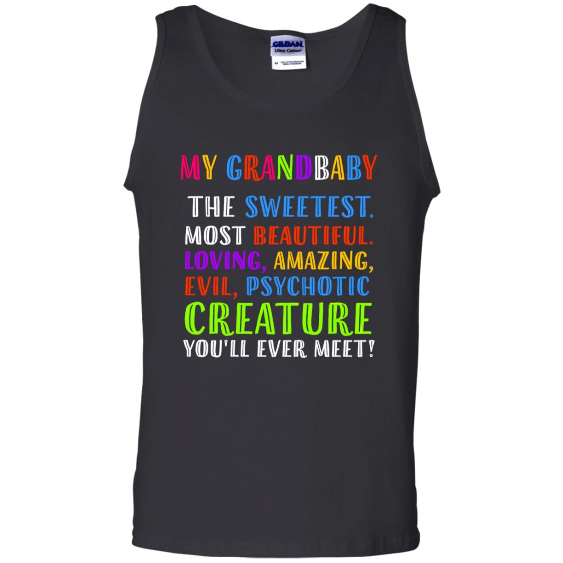 My Grandbaby The Sweetest Most Beautiful Loving Amazing Shirt Black