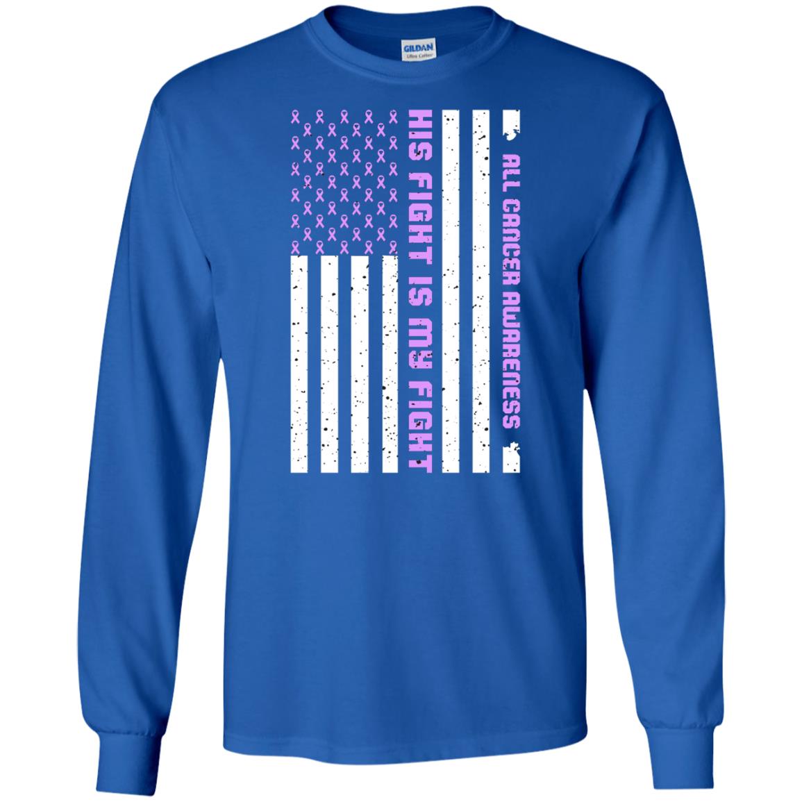 All Cancer Awareness His Fight Is My Fight Lavender Ribbon Stars Flag Of Usa Shirt Royal