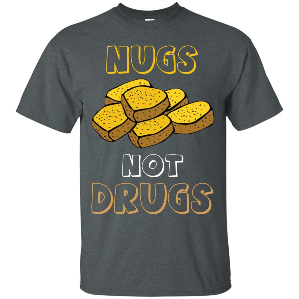 Nugs Not Drugs Nuggets Chicken T-shirt Dark Heather