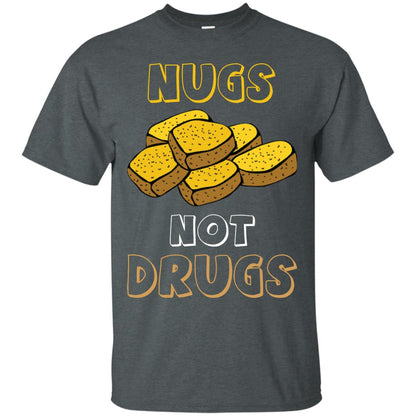 Nugs Not Drugs Nuggets Chicken T-shirt Dark Heather