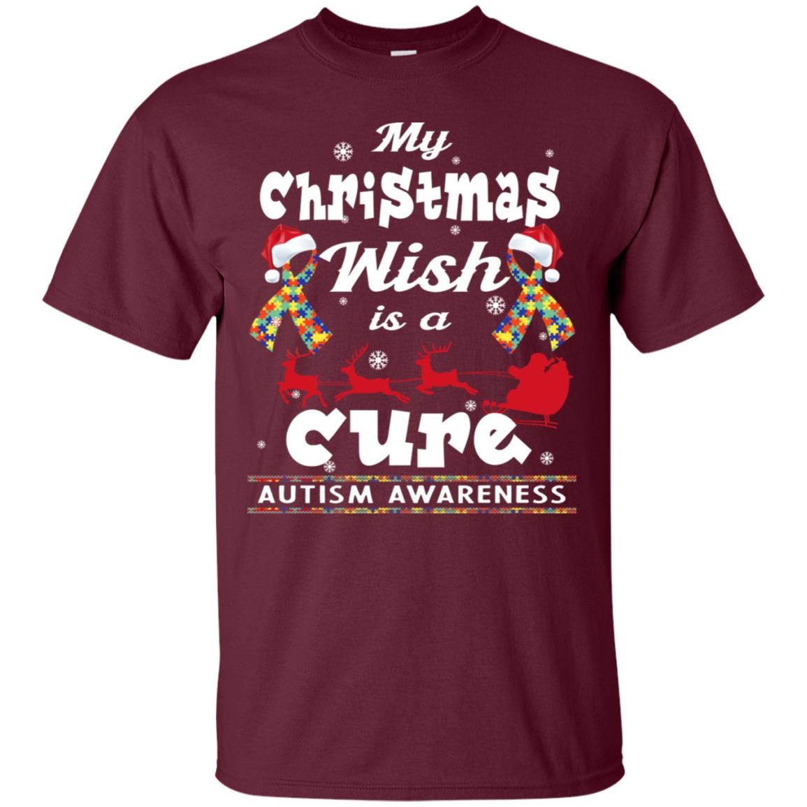 My Christmas Wish Is A Cure Autism Awareness X-mas Gift Shirt Maroon