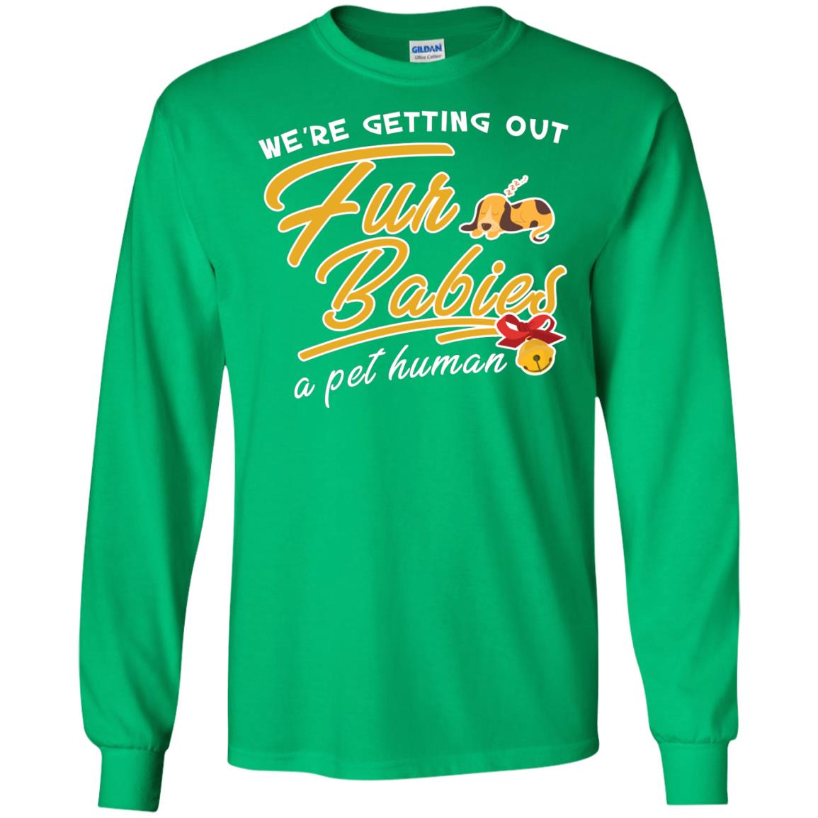 We're Getting Out Fur Babies A Pet Human Pregnancy Announcement Shirt Irish Green