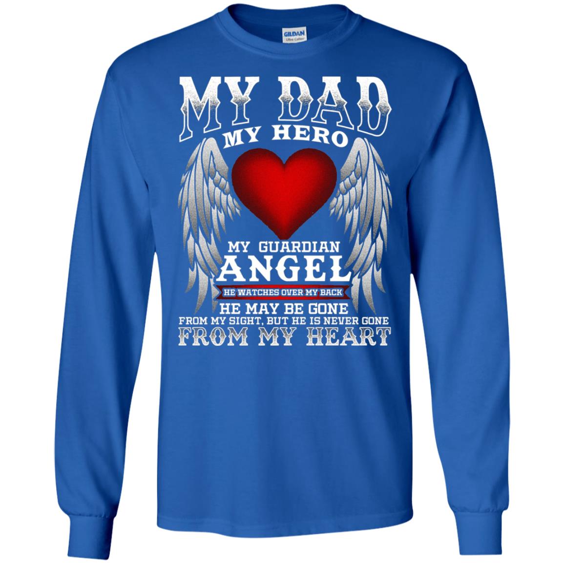 My Dad, My Hero, My Guardian Angel Father_s Day Dad In Heaven T-shirt Royal