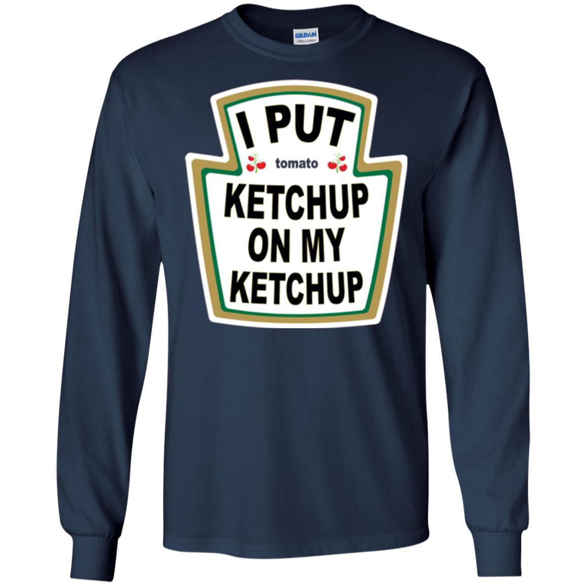 Tomato T-shirt I Put Ketchup On My Ketchup T-shirt Navy