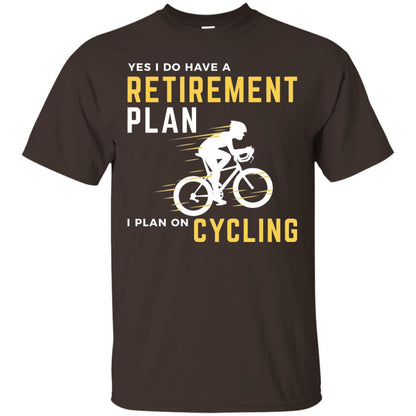 Funny Bicycle Cycling T-shirt Retirement Plan I Plan On Cycling Dark Chocolate
