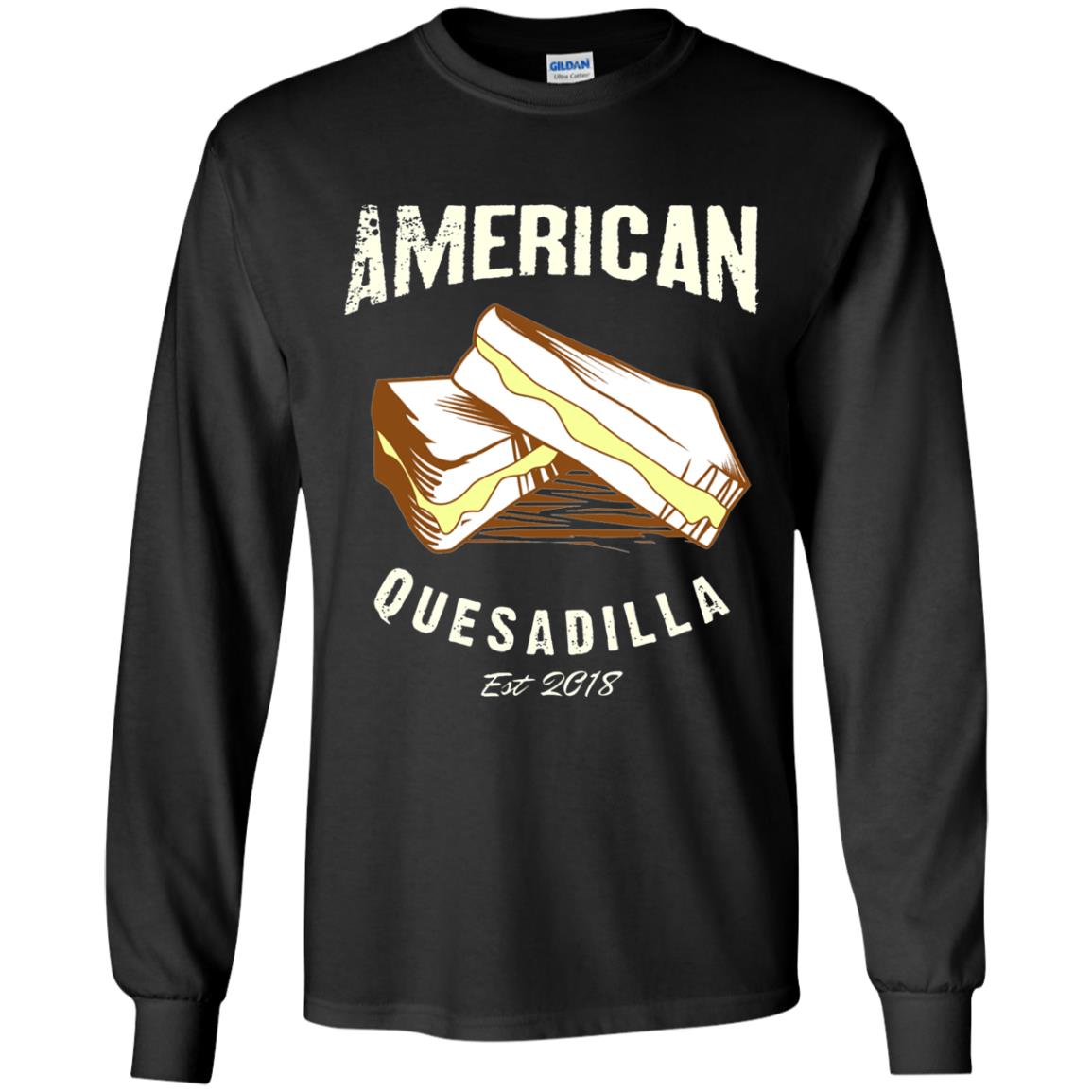 American Quesadilla Est 2018 Grilled Cheese T-shirt Black