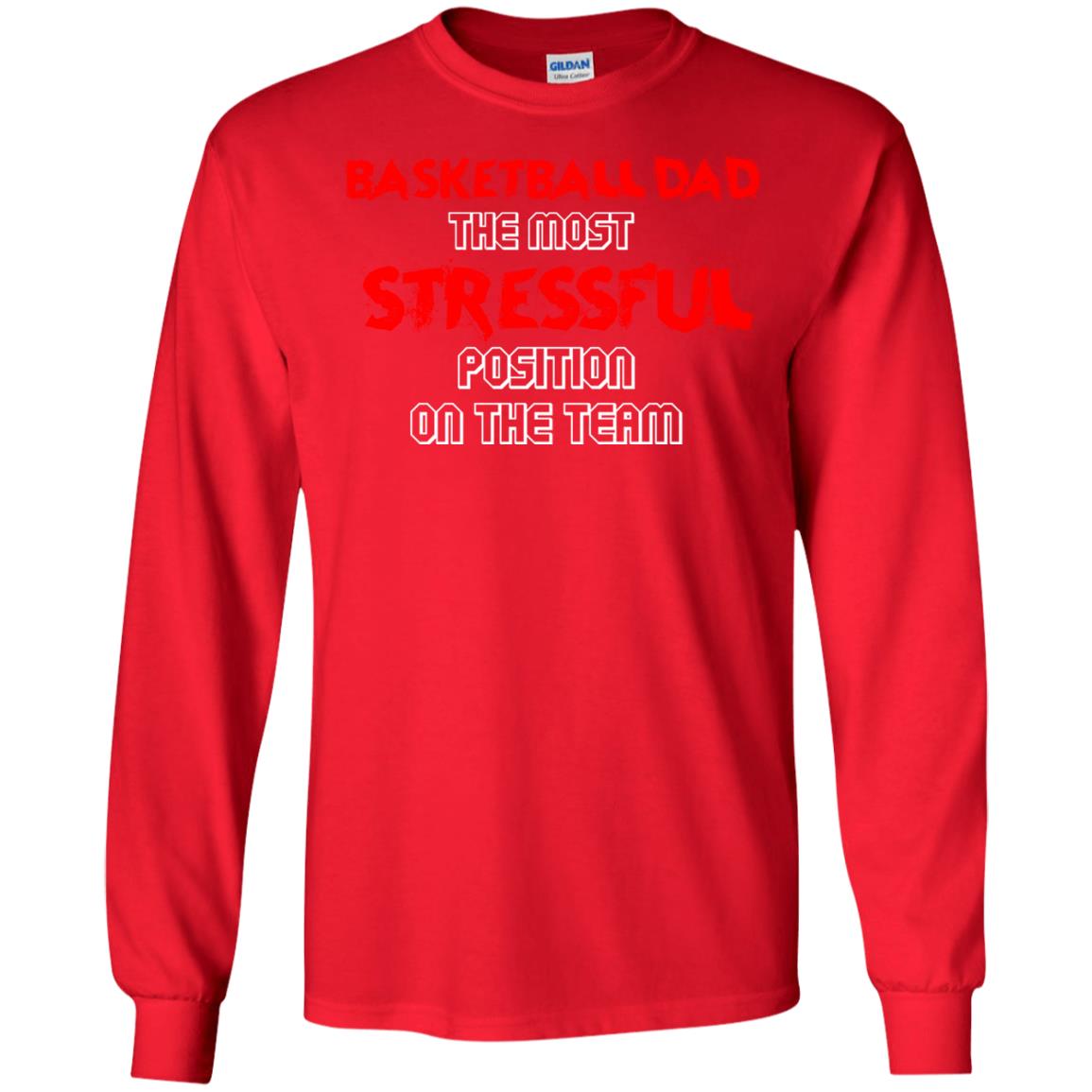 Basketball Dad T-shirt The Most Stressful Position On The Team Red