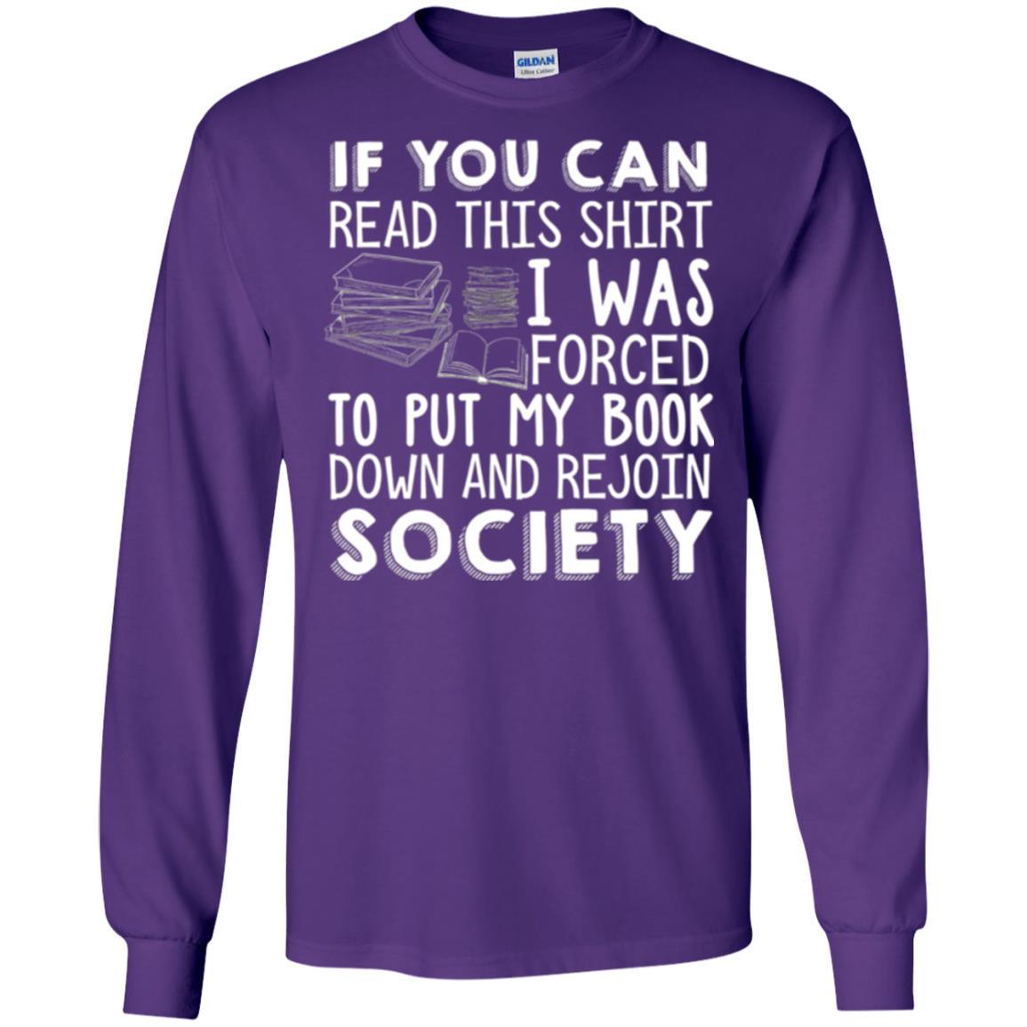 Book Reader T-shirt If You Can Read This Shirt I Was Forced To Put My Book Down Purple