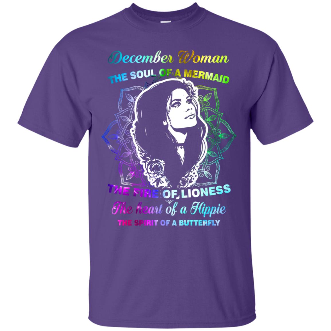December Woman Shirt The Soul Of A Mermaid The Fire Of Lioness The Heart Of A Hippeie The Spirit Of A Butterfly Purple