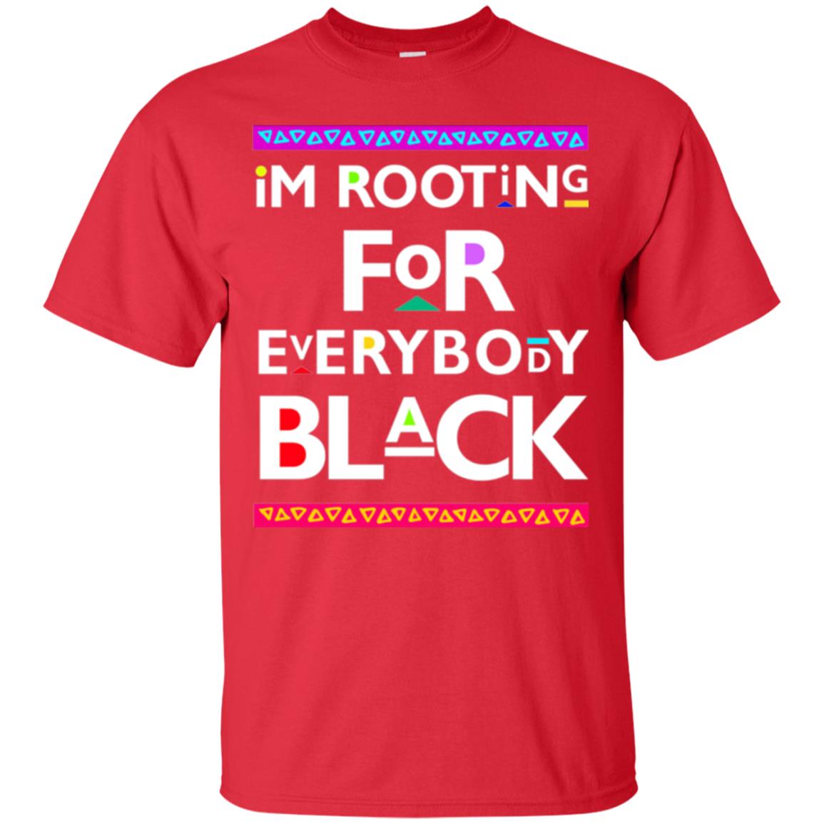 Human Rights T-shirt I_m Rooting For Everybody Black Red