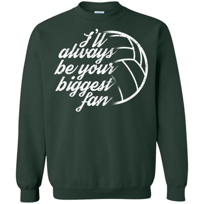 I'll Always Be Your Biggest Fan Volleyball Lovers Gift Shirt Forest Green