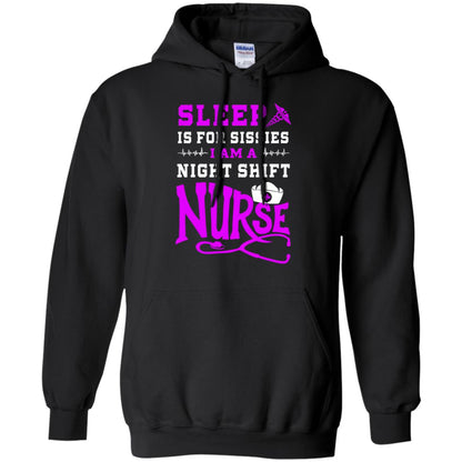 Sleep Is For Sissies I Am A Night Shift Nurse Nursing Shirt Black