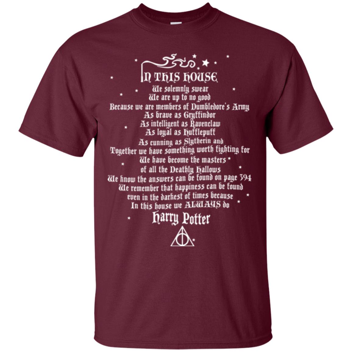 In This House We Solemnly Swear We Are Up To No Good Maroon