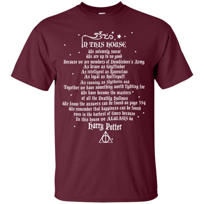 In This House We Solemnly Swear We Are Up To No Good Maroon