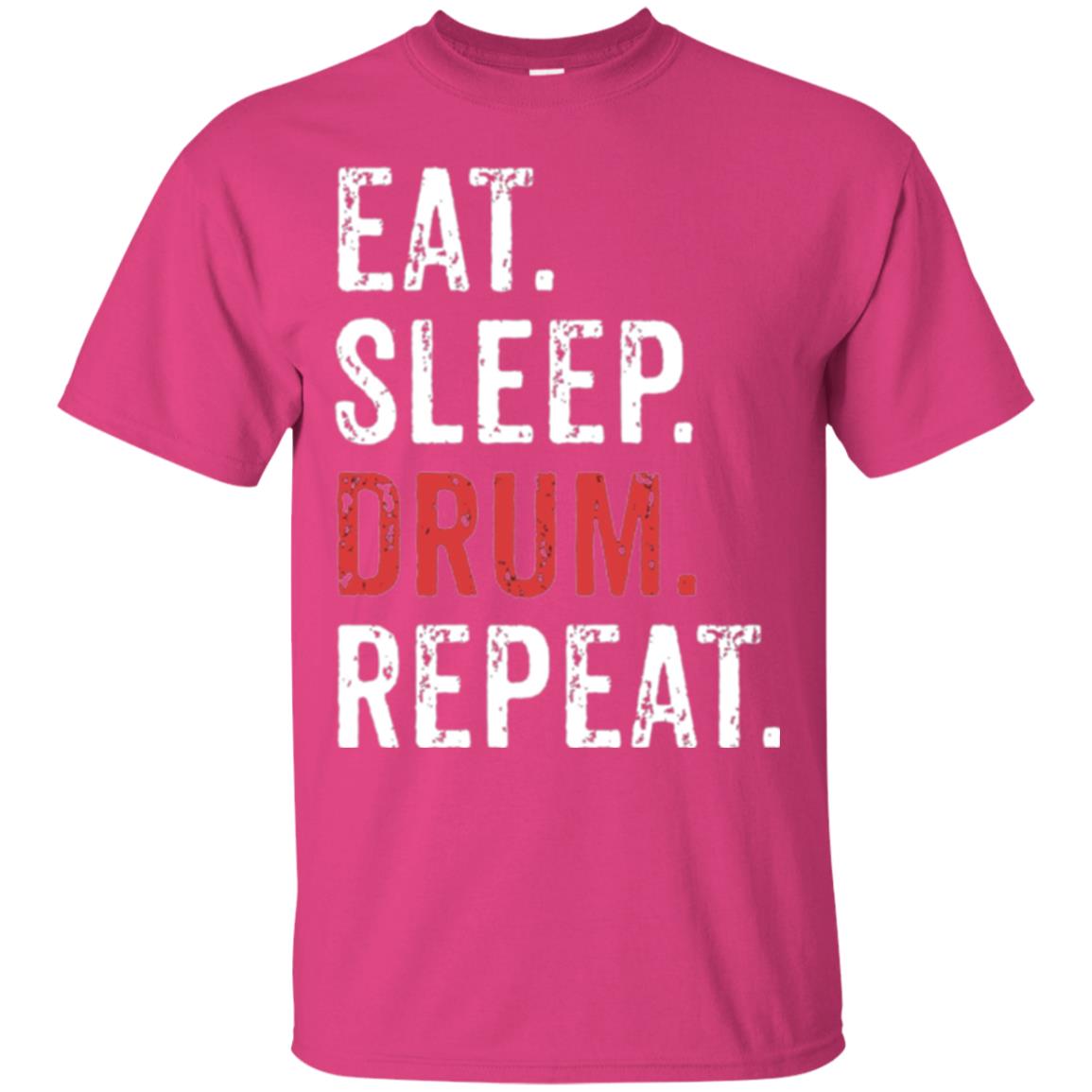 Drummer T-shirt Eat Sleep Drum Repeat Heliconia