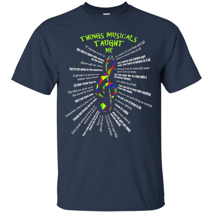 Music Lovers T-Shirt Things Musicals Taught Me Navy