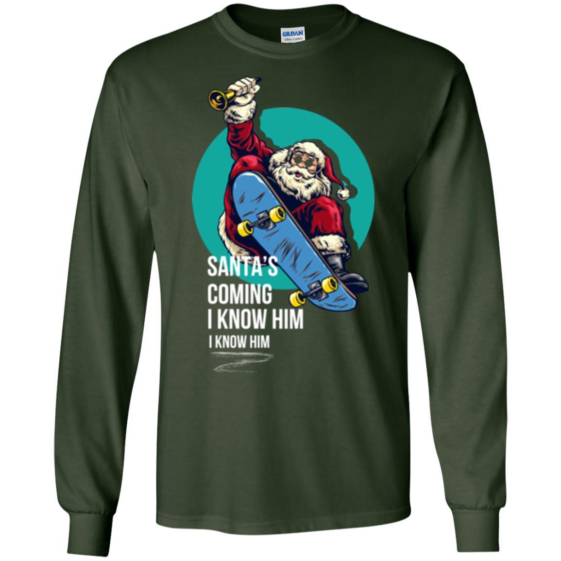 Christmas T-shirt Santa's Coming I Know Him Forest Green