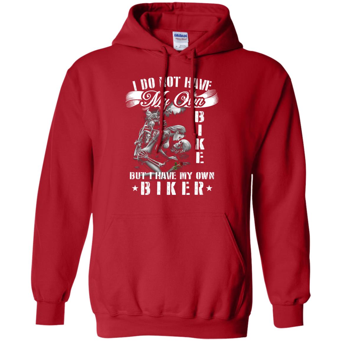 I Do Not Have My Own Bike But I Have My Oun Biker Red
