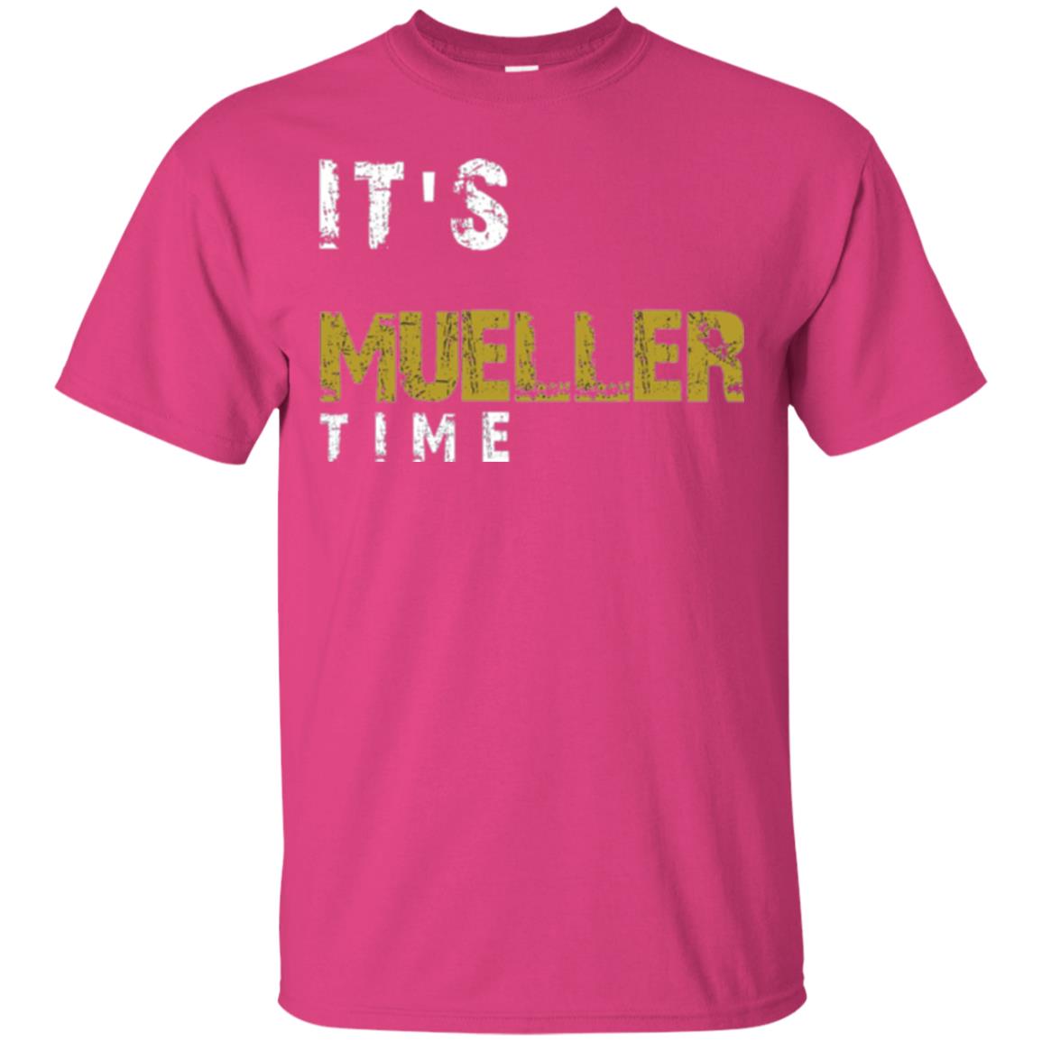 Anti Trump Resist T-shirt It_s Mueller Time Heliconia