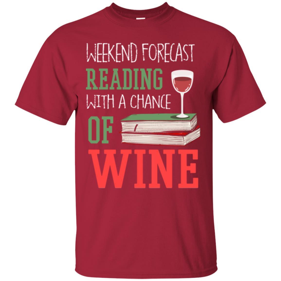 Wine Lover T-shirt Weekend Forecast Reading With A Chance Of Wine Cardinal