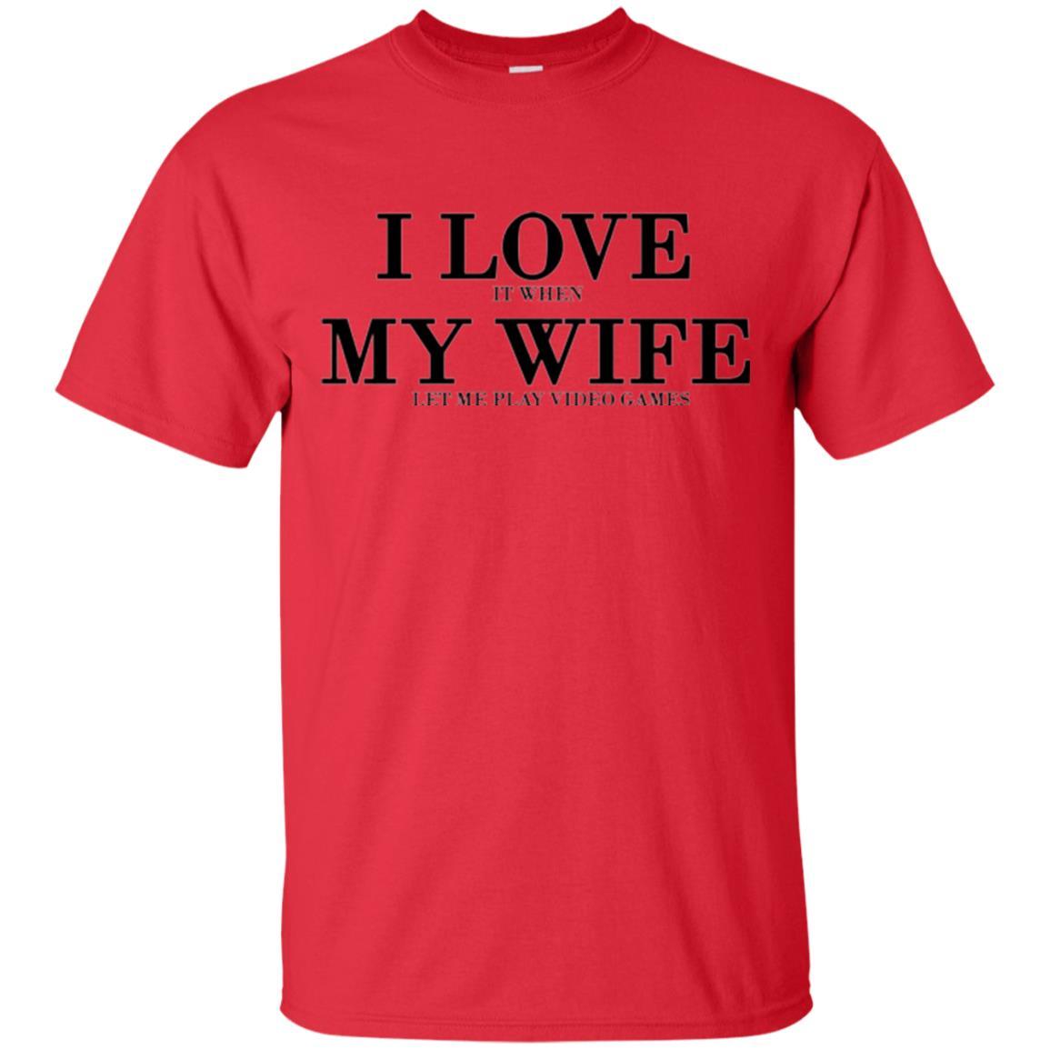 Husband T-shirt I Love It When My Wife Let Me Play Video Games Red