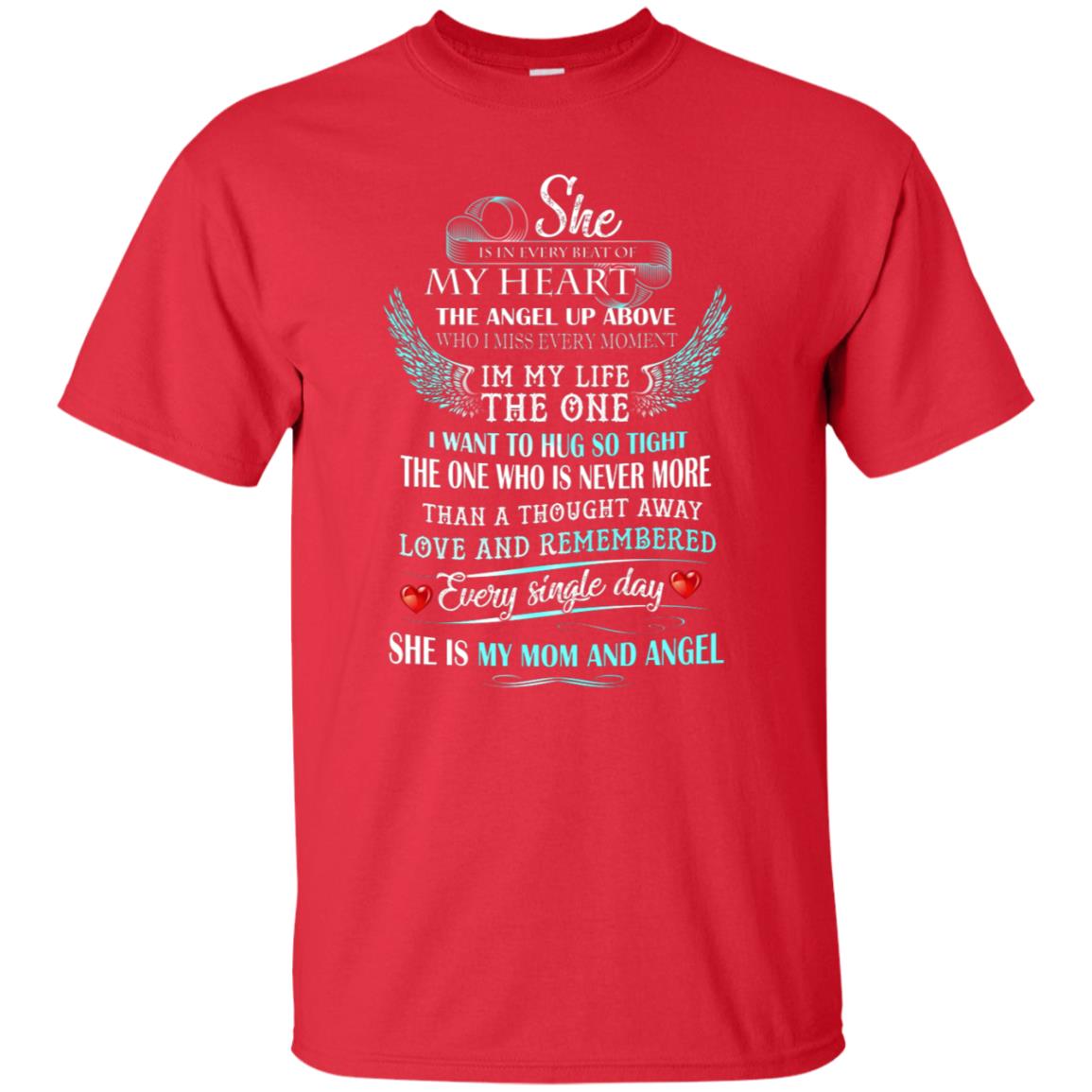 She Is In Every Beat Of My Heart The Angel Up Above She Is My Mom And Angel Shirt Red