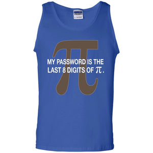 My Password Is The Last 8 Digits Of Pi Funny T-shirt