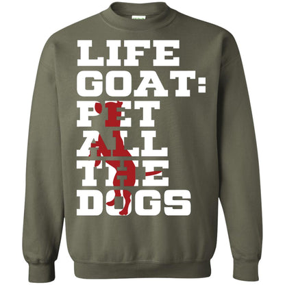 Life Goal Pet All The Dogs Shirt For Dogs Lover Military Green