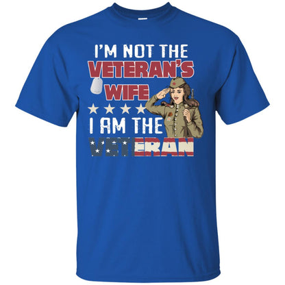 I'm Not The Veteran's Wife I Am The Veteran Shirt For Woman Veteran Royal