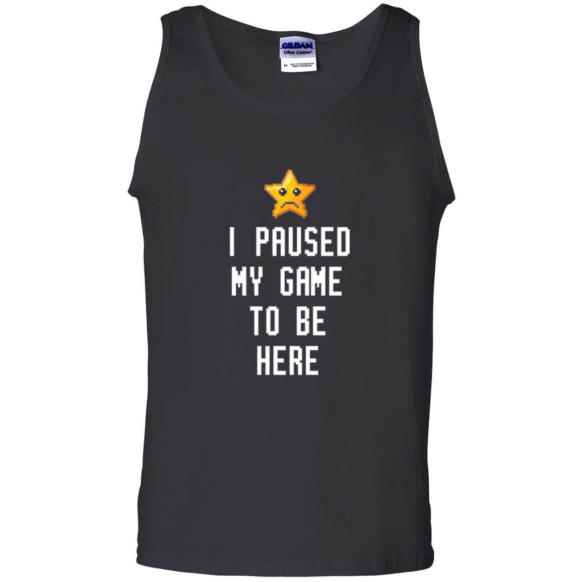 Gamer T-shirt I Paused My Game To Be Here Black