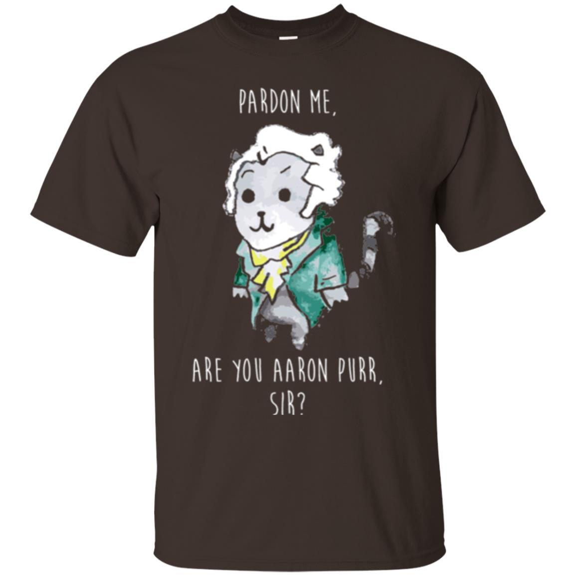 Hamilton Cat T-shirt Pardon Me Are You Aaron Purr Sir Dark Chocolate