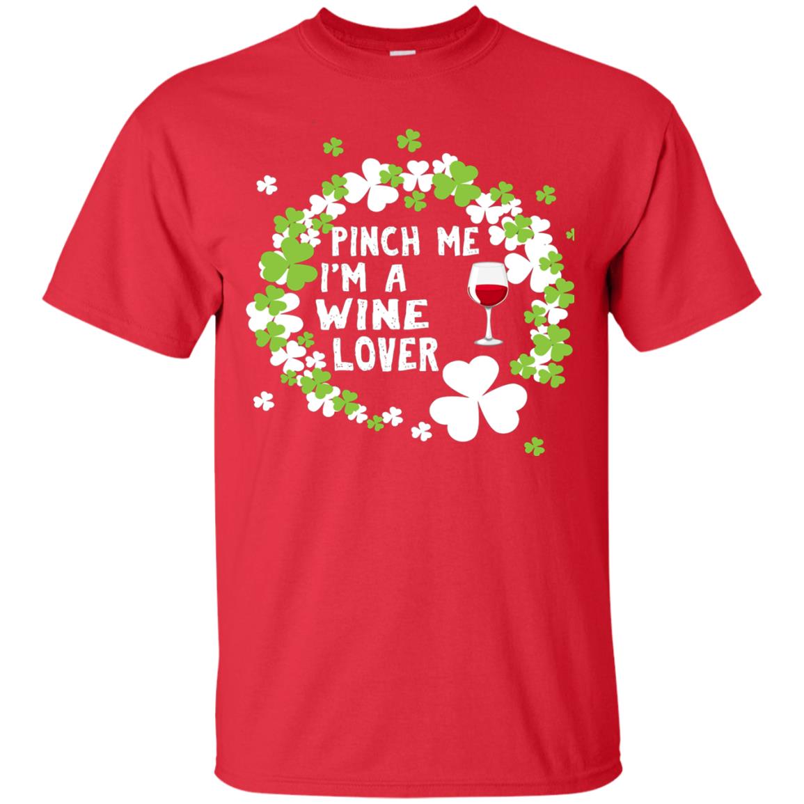 Pinch Me Im Wine Lover Shirt Red
