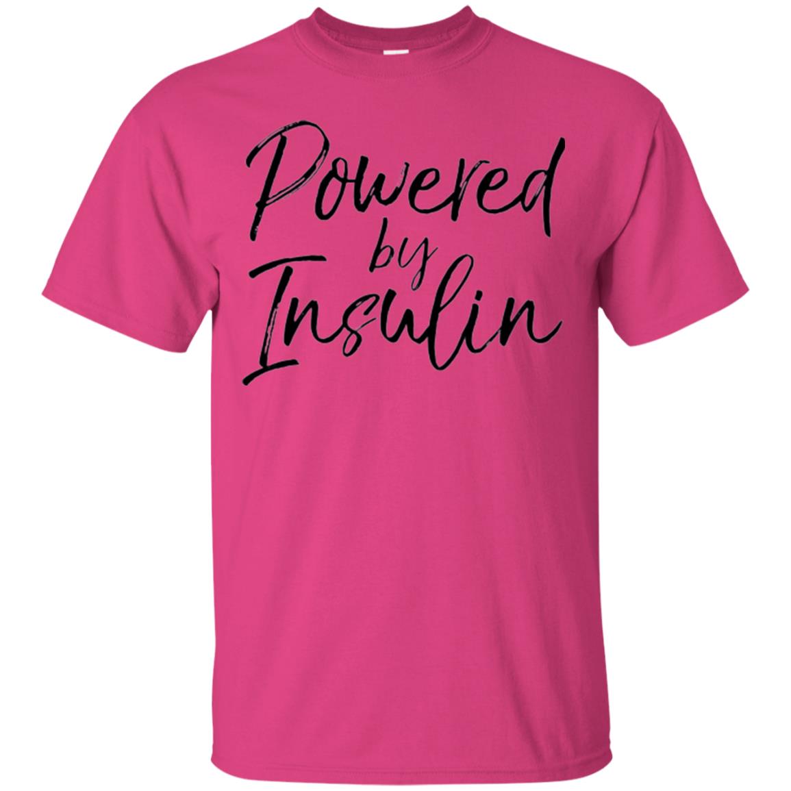 Diabetic T-shirt Powered By Insulin Heliconia