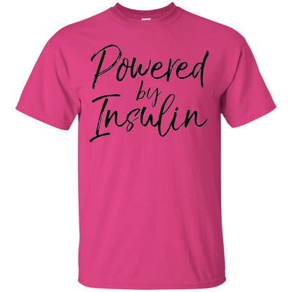 Diabetic T-shirt Powered By Insulin Heliconia