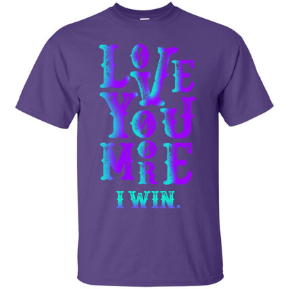 Valentines Day T-shirt Love You More I Win Purple