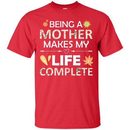 Being A Mother Make My Life Complete Parent_s Day Shirt For Mommy Red