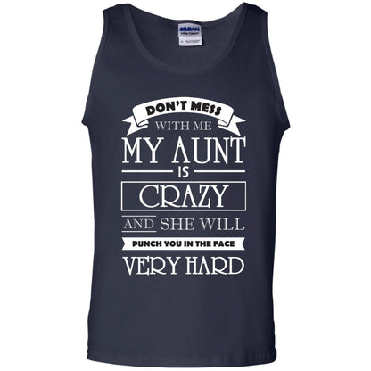 Don_t Mess With Me My Aunt Is Carzy And She Will Punch You In The Face Very Hard Navy