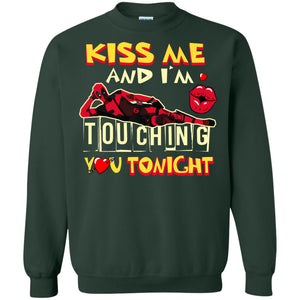 Kiss Me And I'm Touching You Tonight Film Lover T-shirt