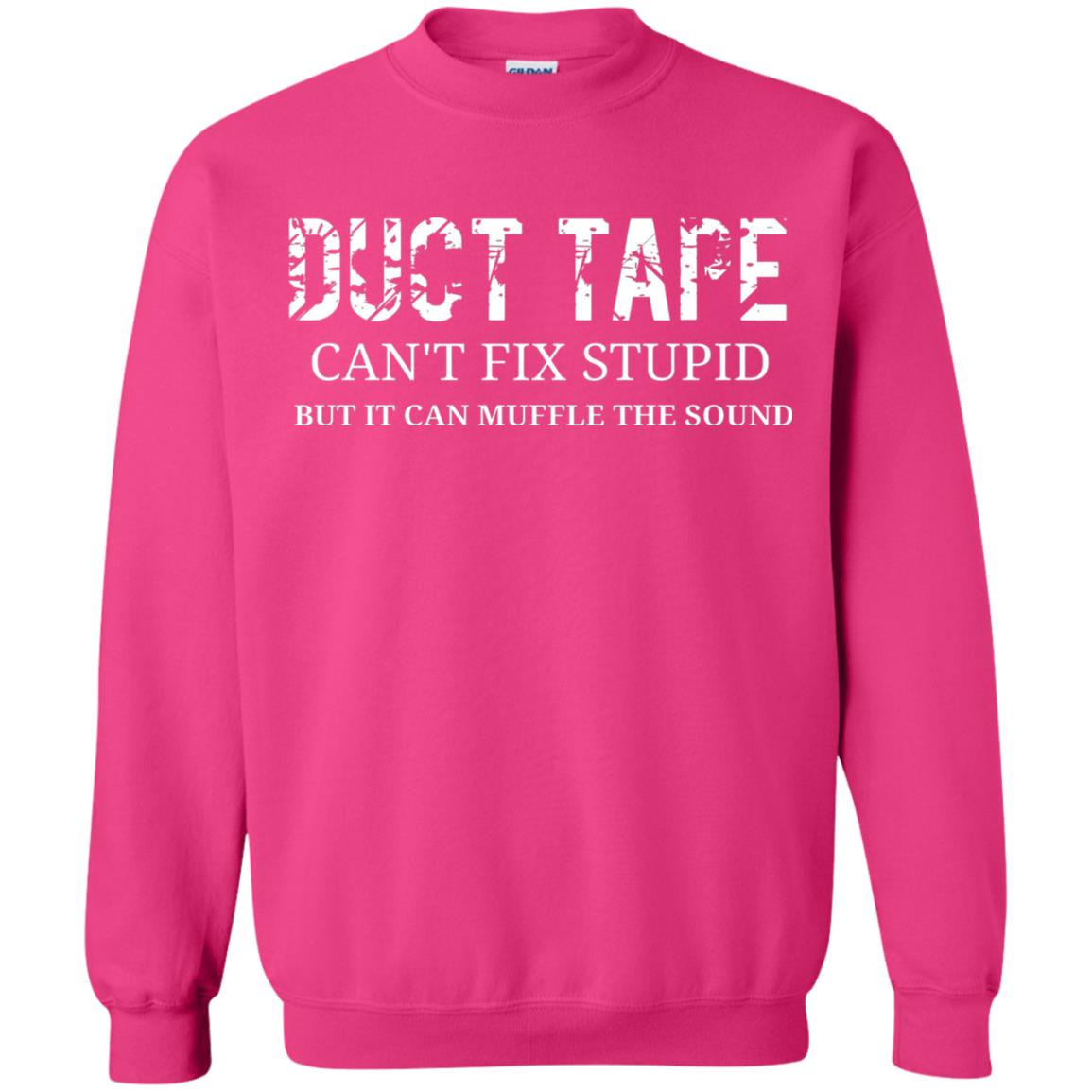 Duct Tape Can_t Fix Stupid T-shirt Heliconia