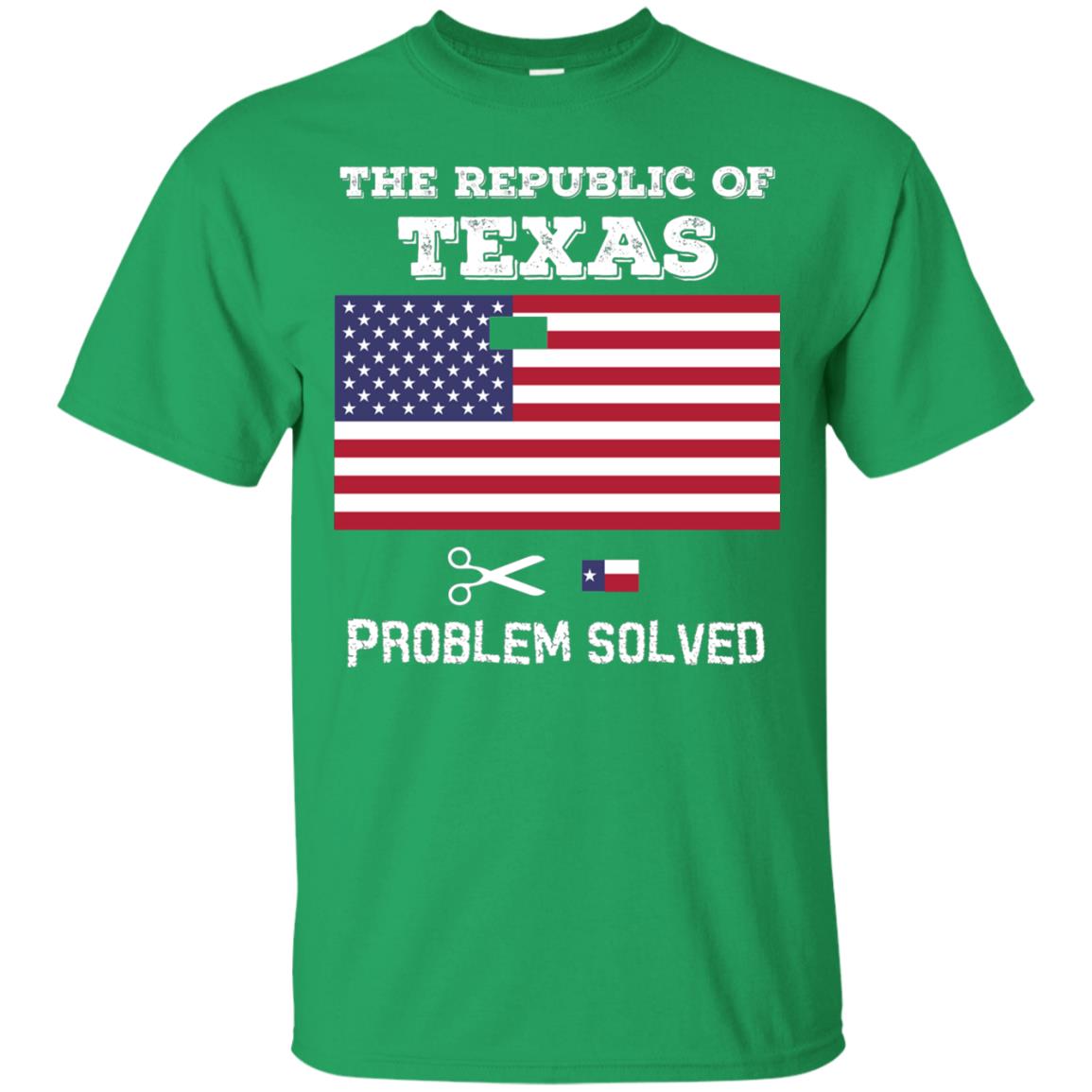 Republic Of Texas Problem Solved T-shirt Irish Green