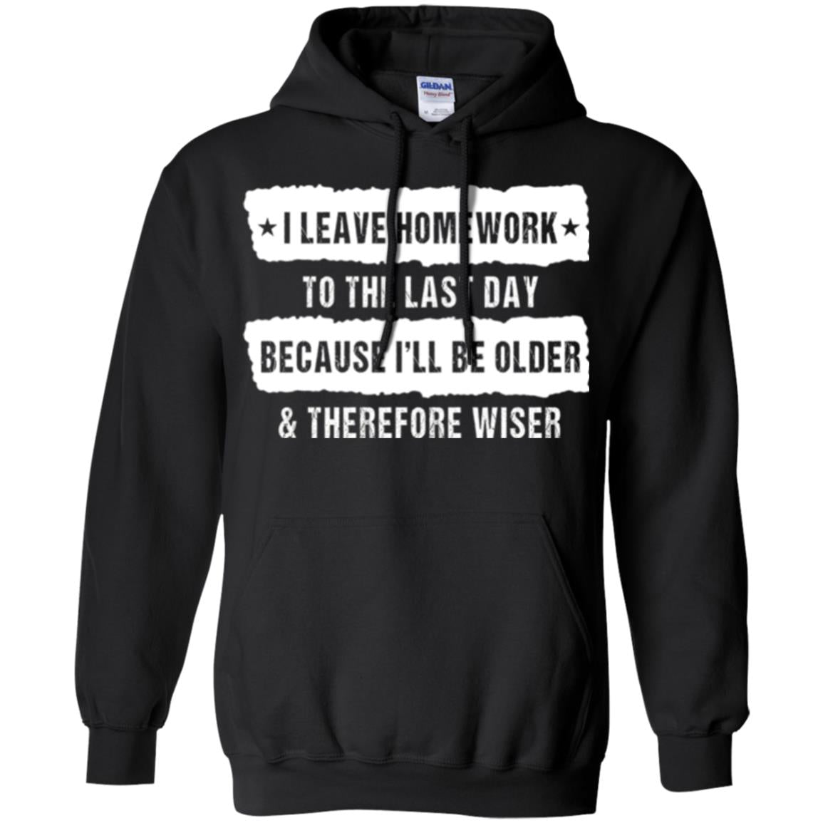 Student T-shirt I Leave Homework To The Last Day Black
