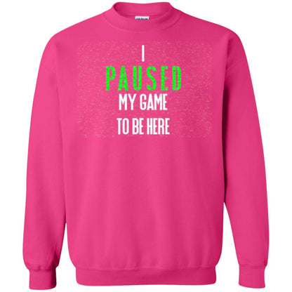 Gamer T-shirt I Paused My Game To Be Here Heliconia